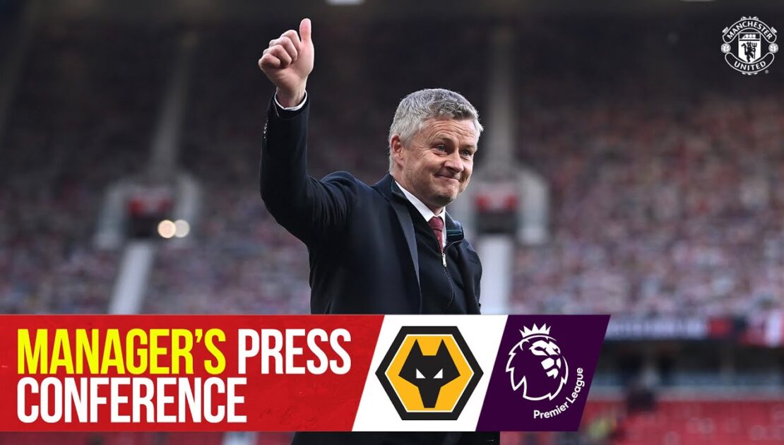 Manager's Press Conference | Wolverhampton Wanderers v Manchester United | Ole Gunnar Solskjaer