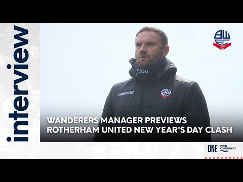 IAN EVATT | Wanderers manager previews Rotherham United New Year's Day clash