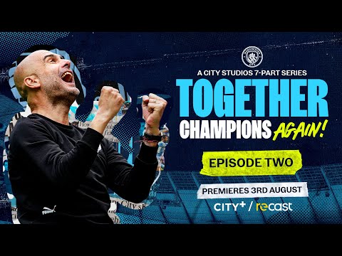 EP 2 PREVIEW! | TOGETHER: CHAMPIONS AGAIN! | Coming soon to City+ and Recast!