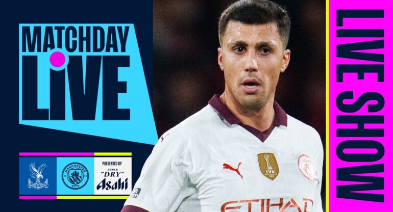 MATCHDAY LIVE! | Crystal Palace v Man City | Premier League