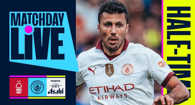 GVARDIOL PUTS CITY IN FRONT AT THE BREAK! Nottingham Forest v Manchester City | MatchDay Live