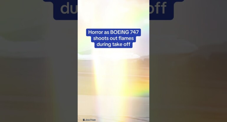Horror as Boeing 747 shoots out FLAMES during take off