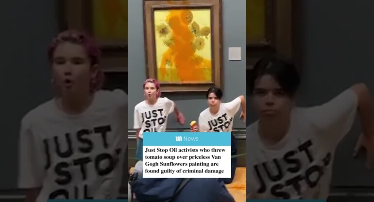 Just Stop Oil activists who threw soup over Van Gogh painting found guilty of criminal damage
