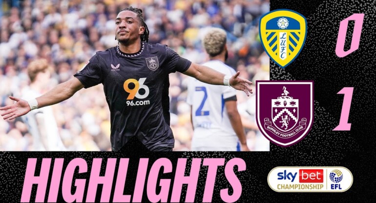 Koleosho Strike Sees Clarets Take The Points | HIGHLIGHTS | Leeds United 0-1 Burnley