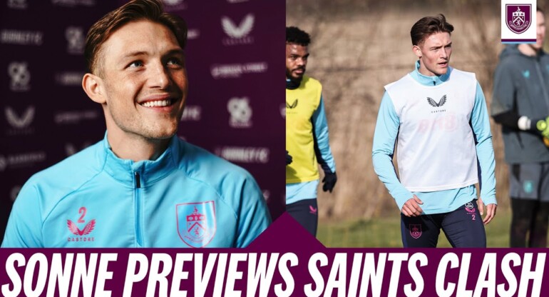 Sonne Speaks On Time At Burnley So Far & FA Cup | PREVIEW | Southampton v Burnley